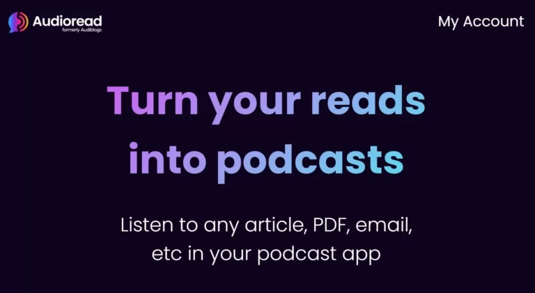 Turn your reads into podcasts. Listen to any article