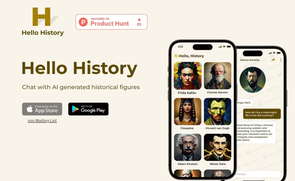 You'll be able to have in-depth conversations with some influential and fascinating figures from history. The conversations are generated by AI