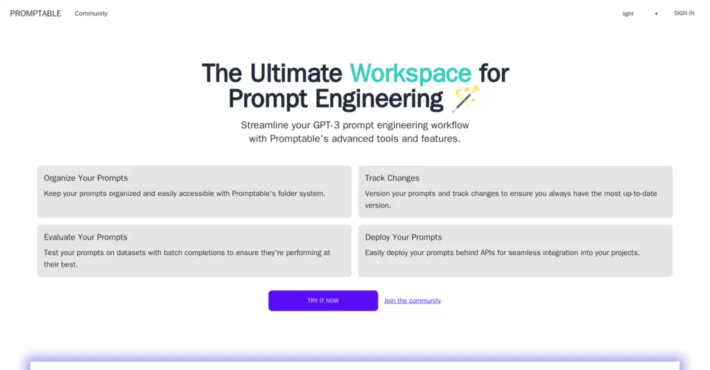 Streamline your GPT-3 prompt engineering workflow with Promptable's advanced tools and features. You can also organize your prompts