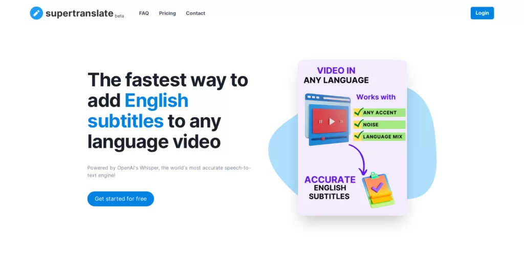 Add accurate English subtitles to any language video in one click. You can upload videos in 100+ languages and Supertranslate automatically generates English subtitles. Supertranslate is powered by OpenAI’s Whisper