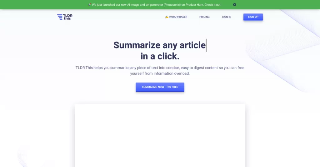 TLDR helps you summarize any piece of text into concise