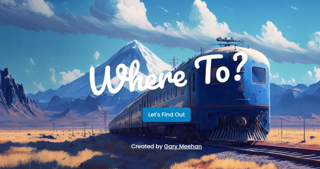 This website is about helping people find interesting and fun places to visit. When you click on the 'Let's Find Out' button