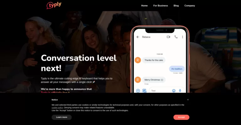 Answer all your messages with a single click using our keyboard! Typly automatically generates sentences that match the context of the conversation. Allows you to answer questions or continue the thread with a single click.-find-Free-AI-tools-Victrays.com_