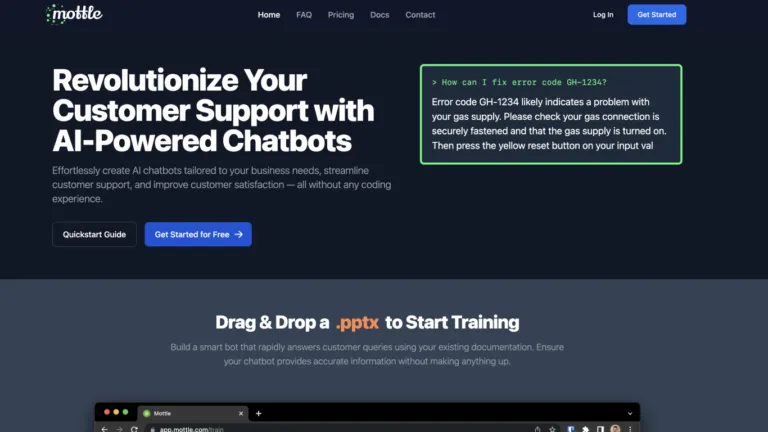 Mottle Custom Chatbot Builder Mottle is a chatbot creation tool designed to assist businesses in automating their customer support operations. Users can build custom chatbots by using their existing documentation