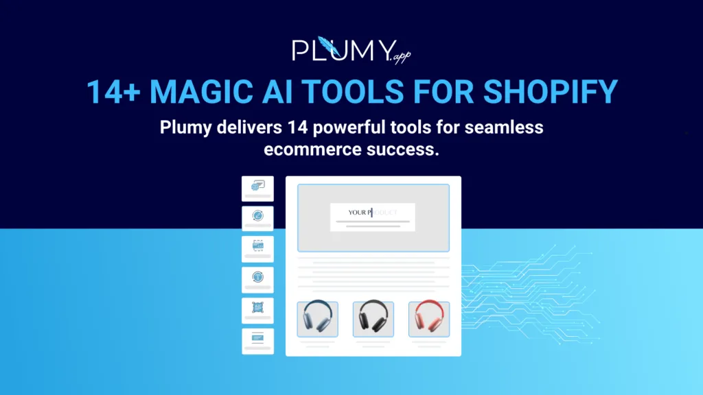 Plumy Effortlessly optimize your online store and elevate your business to the next level of success with Plumy's all-in-one solution. Featuring over 14 optimization tools