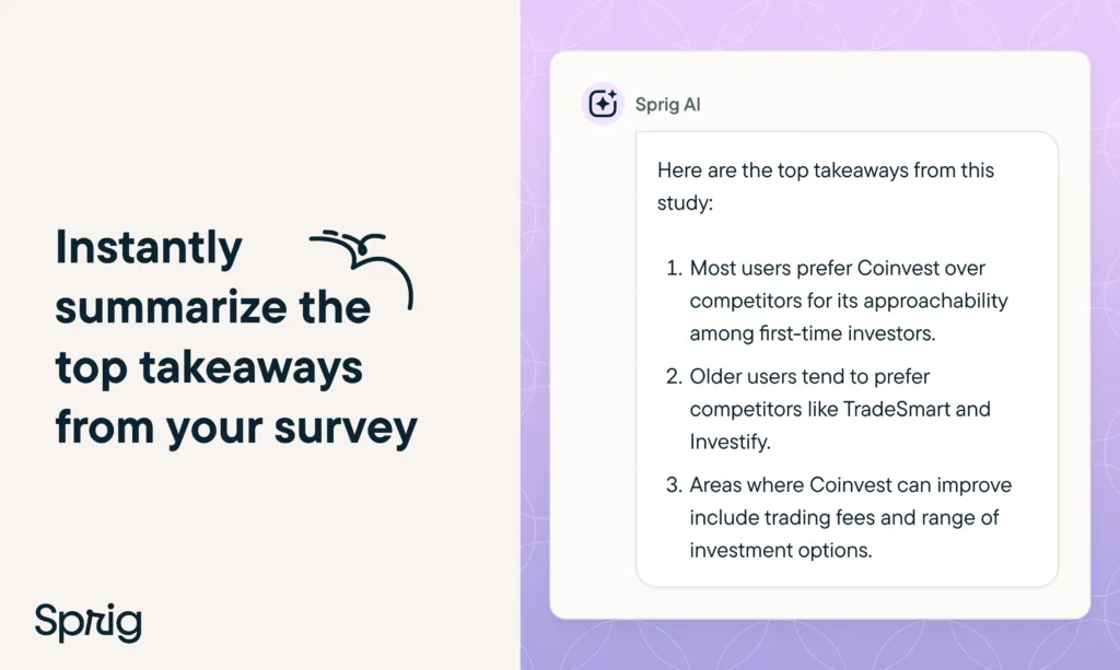 AI Analysis for Surveys Say hello to effortless survey insights with Sprig AI Analysis for Surveys. Skip the manual analysis with an instant summary of your survey’s top takeaways. Want to dig deeper? Sprig AI can even answer custom questions about your survey data. find Free AI tools list directory Victrays