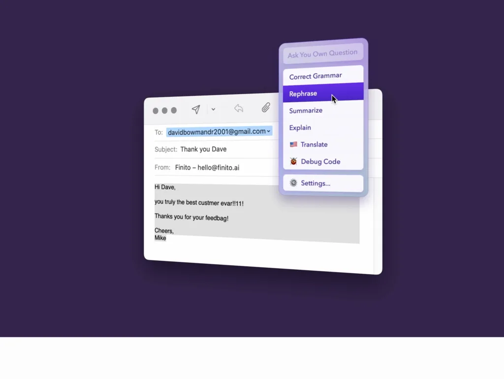 Finito Finito is the missing AI assistant for Mac. Simply select text anywhere