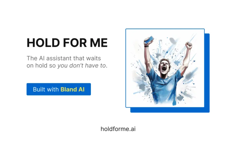 Hold For Me Never wait on hold again! Hold for me's AI assistant will call on your behalf. It will navigate customer service lines