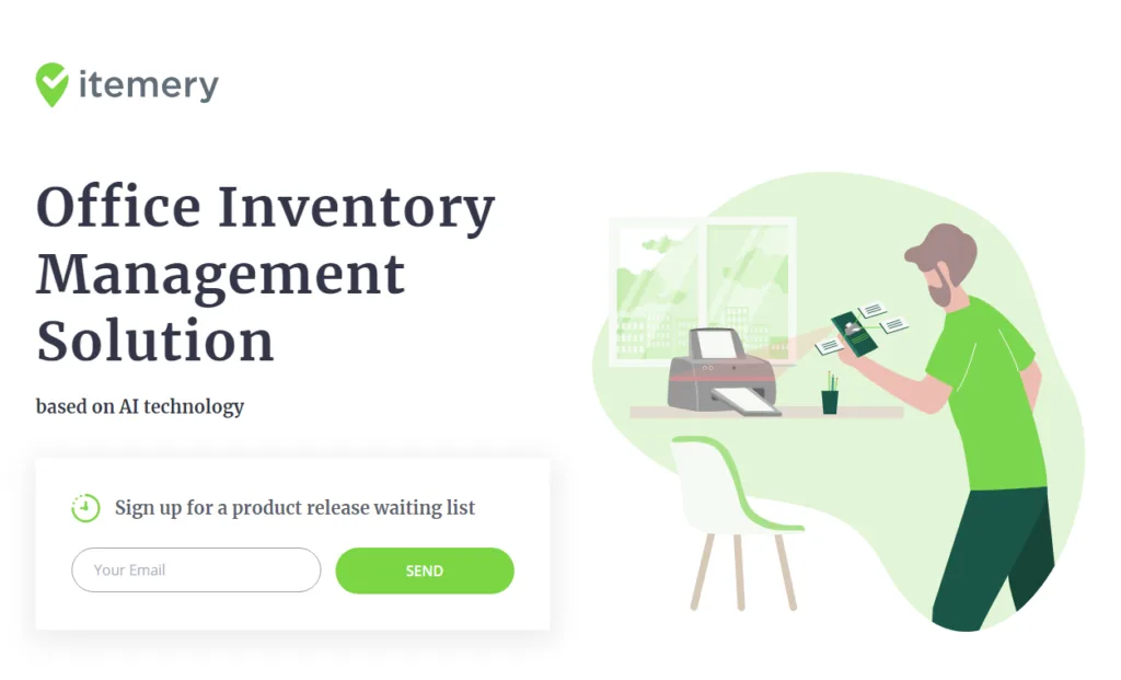 Itemery Itemery is a comprehensive office asset management AI-based solution for small and medium businesses (SMBs). It enables efficient tracking