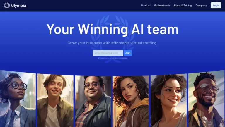 Olympia Olympia is an AI-powered team for solopreneurs and bootstrapped startups that eliminates the need for hiring additional humans. find Free AI tools list directory Victrays