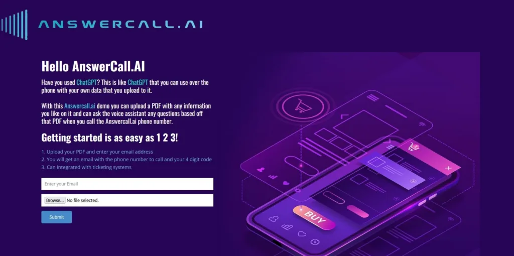 answercall.ai Have you used ChatGPT? This is like ChatGPT that you can use over the phone with your own data that you upload to it.