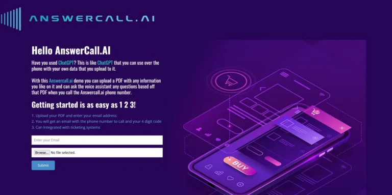 answercall.ai Have you used ChatGPT? This is like ChatGPT that you can use over the phone with your own data that you upload to it.
