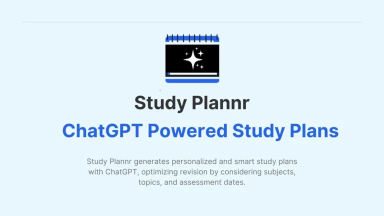 Study Plannr Study Plannr generates personalized and smart study plans with ChatGPT