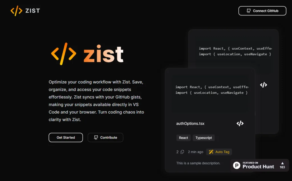 Zist Easily organize and access your code snippets and GitHub Gists in one intuitive platform. With AI-based auto-tagging