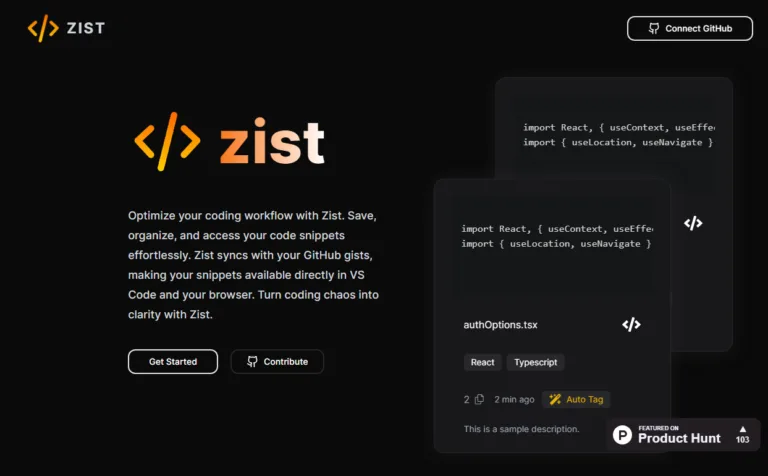 Zist Easily organize and access your code snippets and GitHub Gists in one intuitive platform. With AI-based auto-tagging