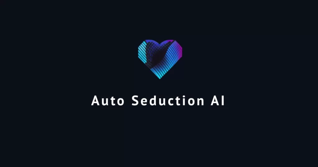 Auto Seduction AI - Date Smarter