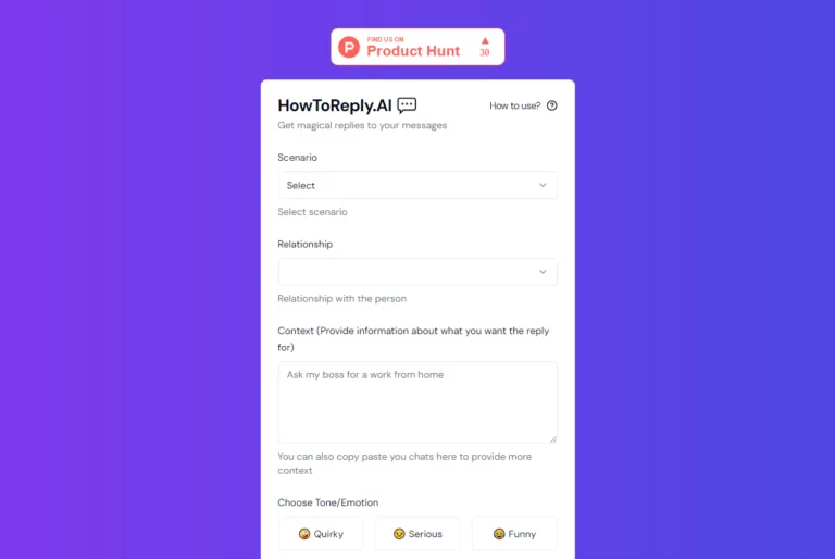 HowToReply.AI - HowToReply is your AI companion for crafting perfect chat or email responses. It understands context and tone