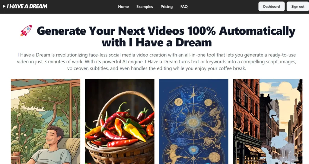 I Have a Dream - I Have a Dream is revolutionizing face-less social media video creation with an all-in-one tool that lets you generate a ready-to-use video in just 3 minutes of work. With its powerful AI engine