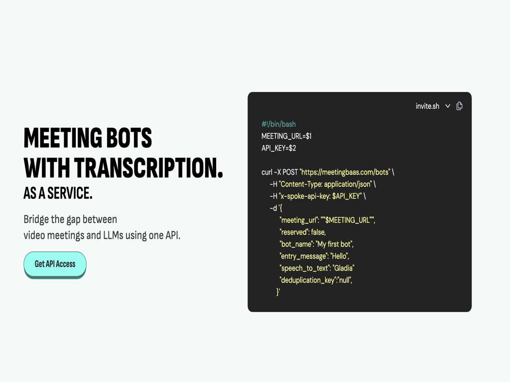 Meeting Baas - Meeting Baas   offers an API for deploying AI bots to Google Meet