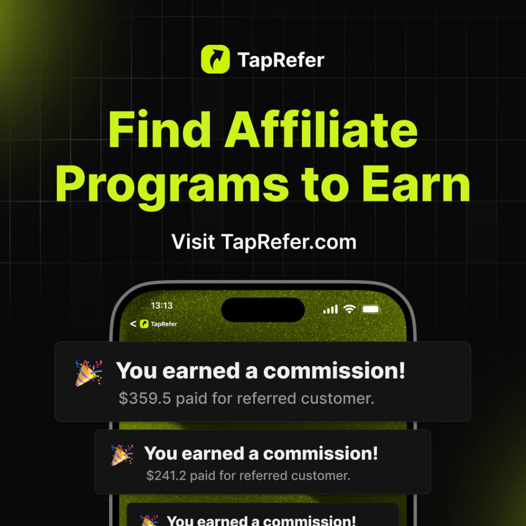 Find Affiliate Programs to Earn Visit TapRefer.com